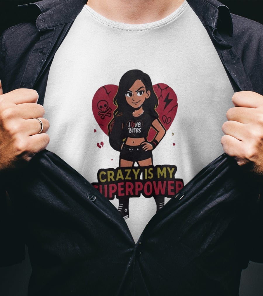 Love Bites Crazy Is My Superpower Cartoon Rock Girl Skull Heart T-Shirt