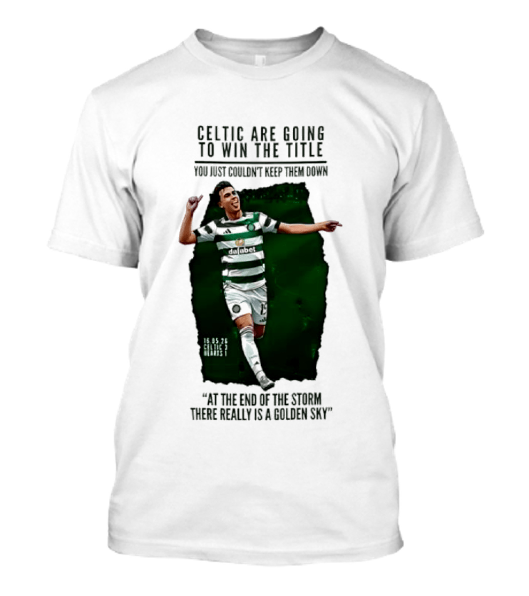 Celtic Are Going To Win The Title Matt O'Riley Celtic 3 Hearts 1 16 05 26 Golden Sky T-Shirt
