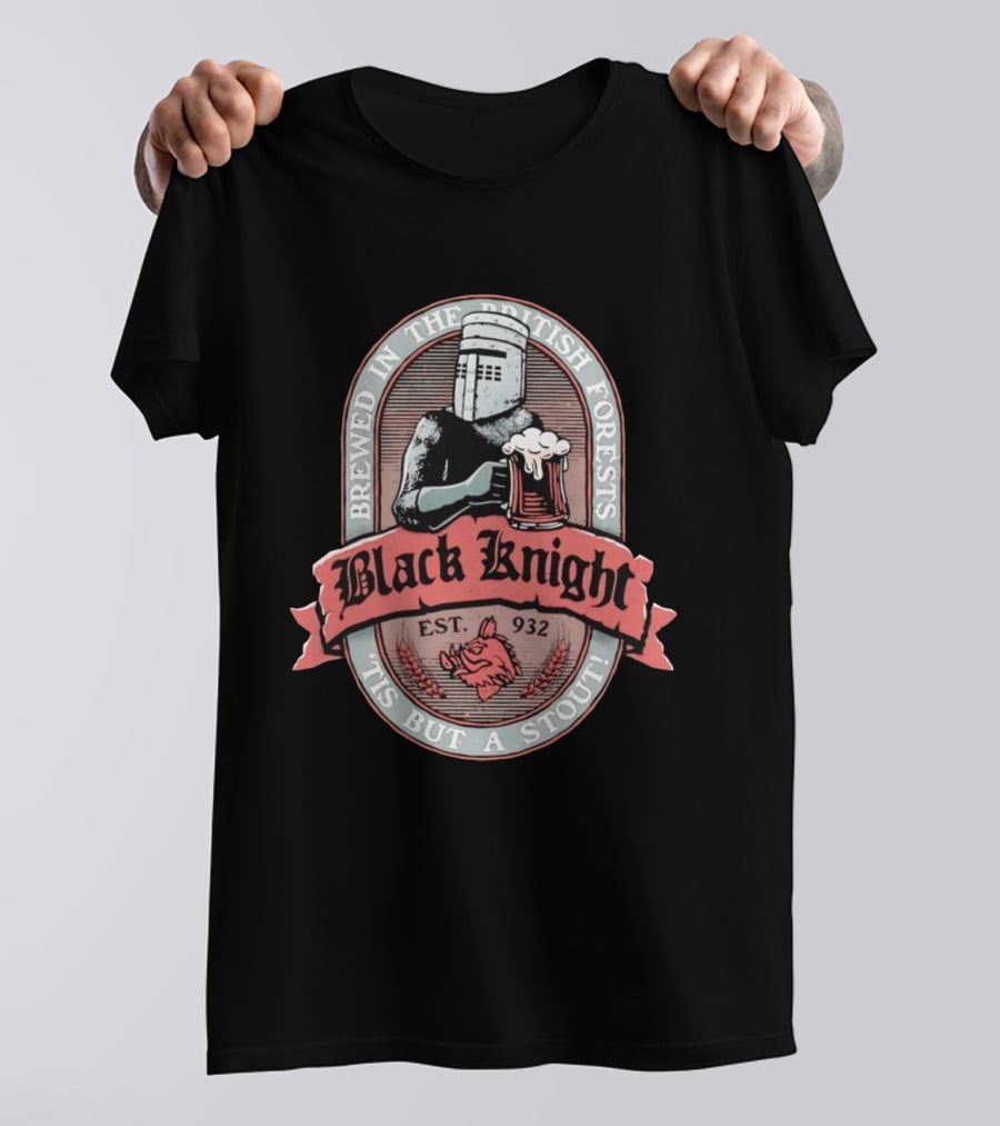 Brewed In The British Forests Black Knight Est 932 'Tis But A Stout T-Shirt
