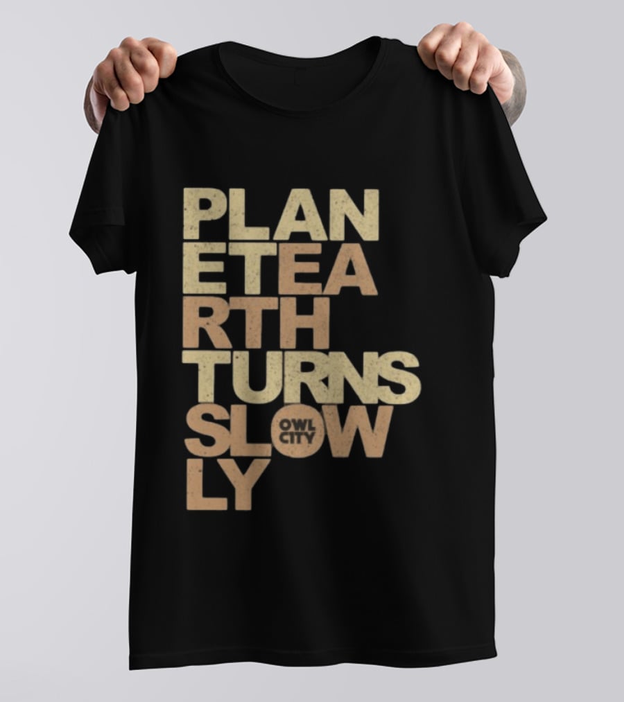 Planet Earth Turns Slowly Owl City Store T-Shirt