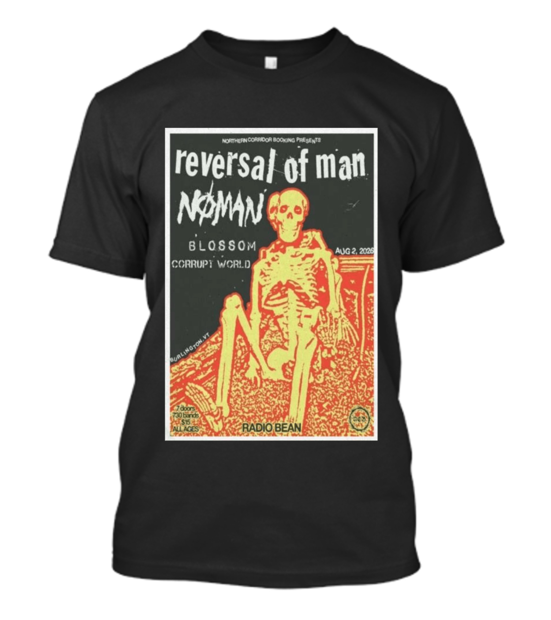 Reversal Of Man No Man Blossom Corrupt World Burlington VT Aug 2 2026 Radio Bean T-Shirt