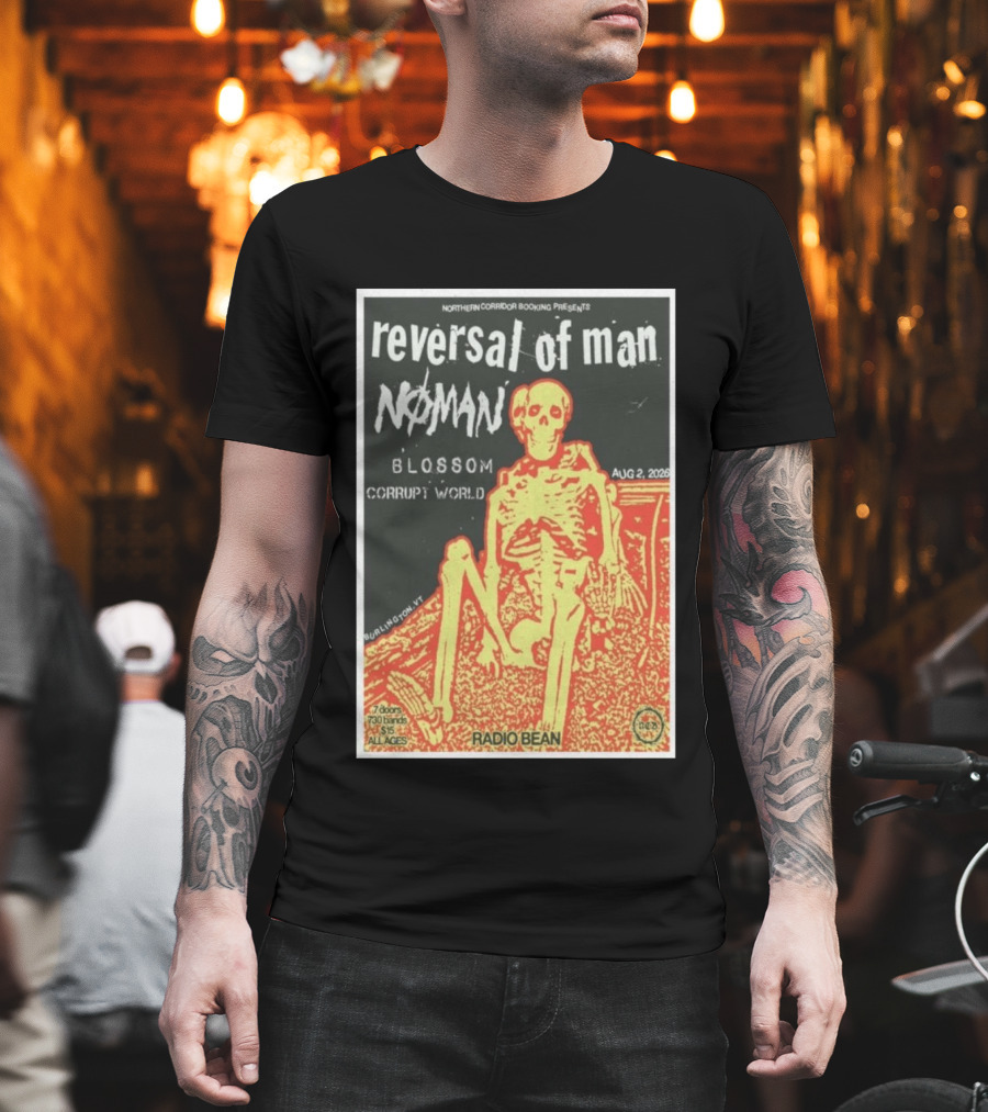 Reversal Of Man No Man Blossom Corrupt World Burlington VT Aug 2 2026 Radio Bean T-Shirt
