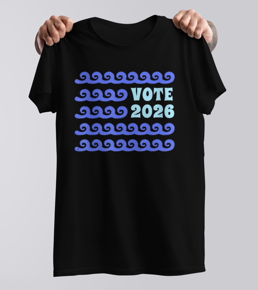 Vote 2026 Distressed Blue Wave Political Election T-Shirt