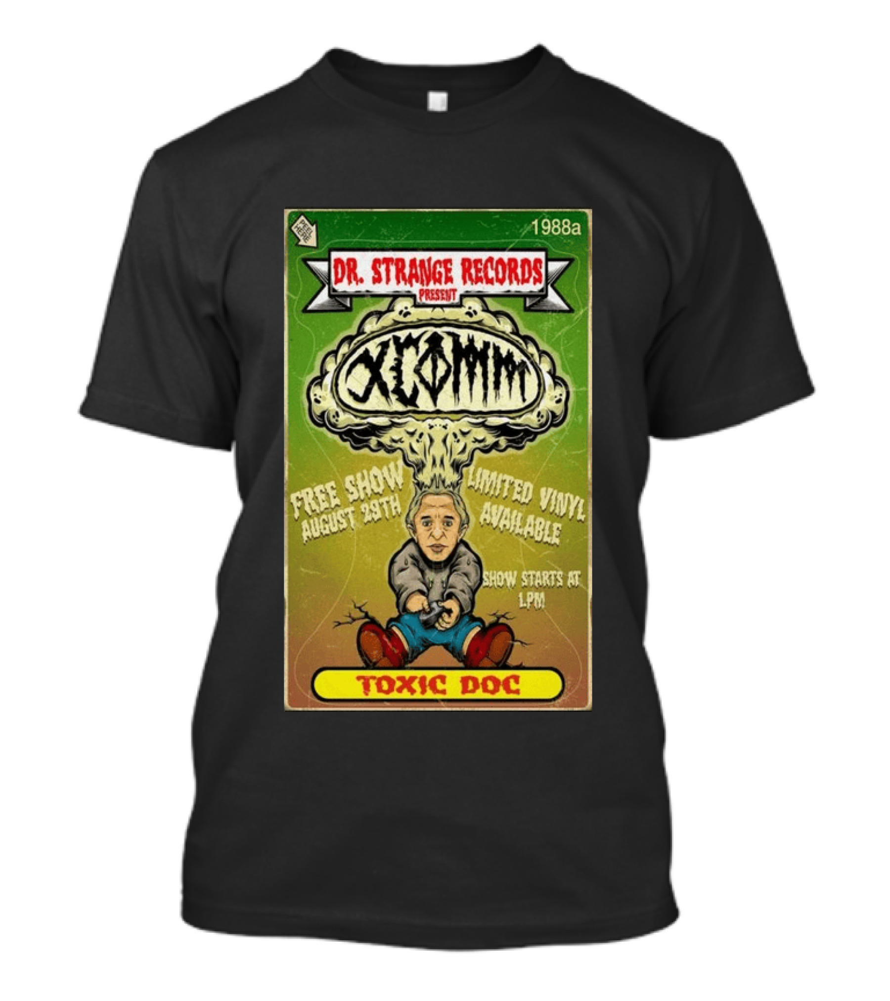Dr. Strange Records XComm Toxic Doc Free Show August 29th Limited Vinyl 1988a T-Shirt