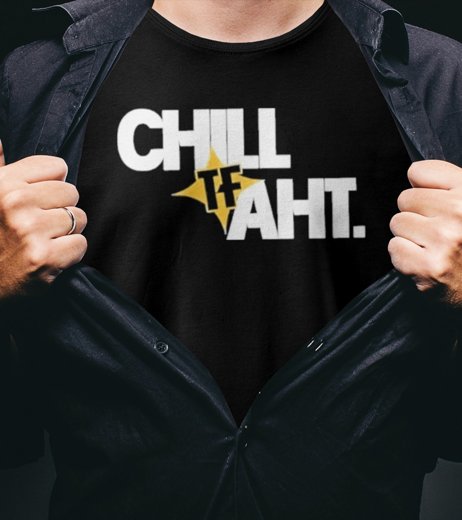 Original Chill Tf Aht Pittsburgh Steelers Football 2026 T-Shirt