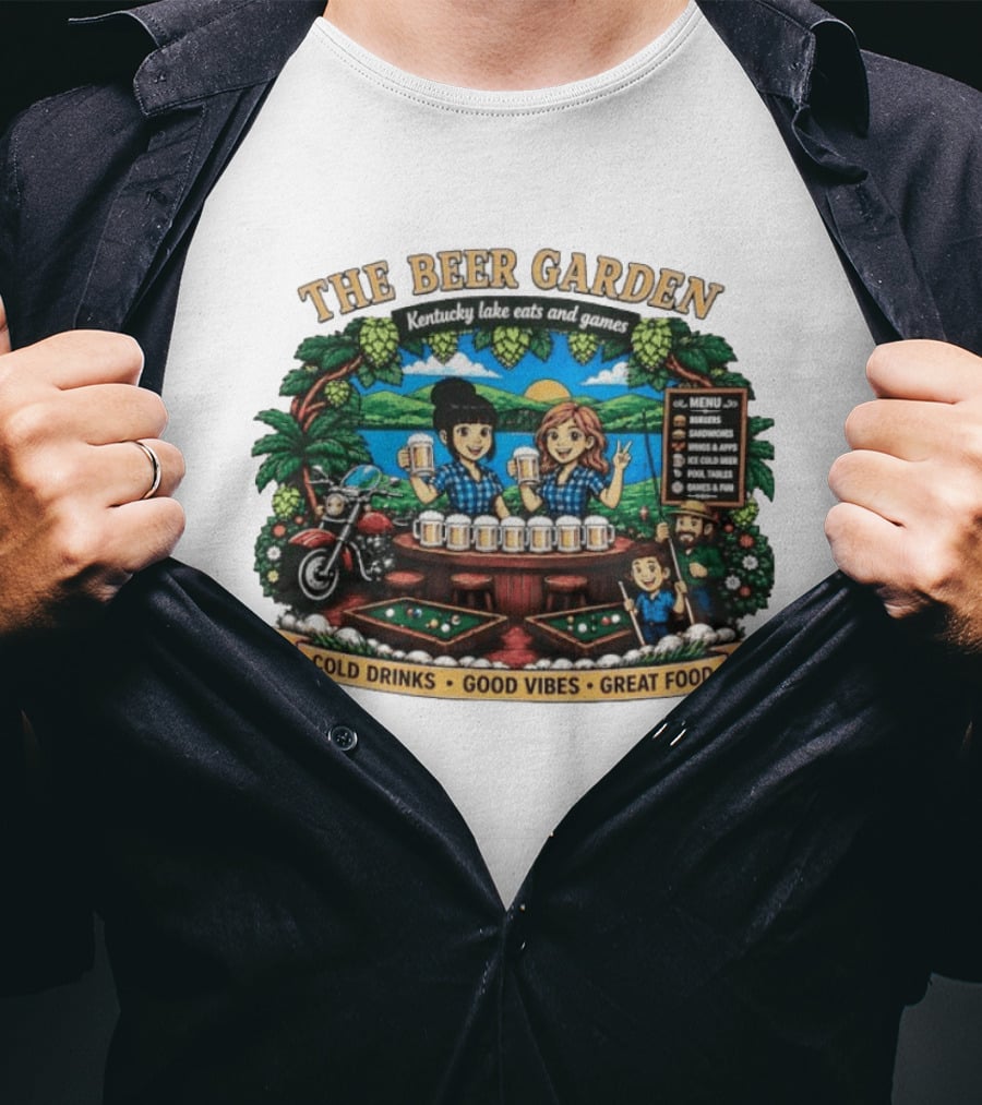 The Beer Garden Kentucky Lake Eats And Games Cold Drinks Good Vibes Great Food Burgers Sandwiches Wings Apps Relaxing Pool Tables Fun T-Shirt
