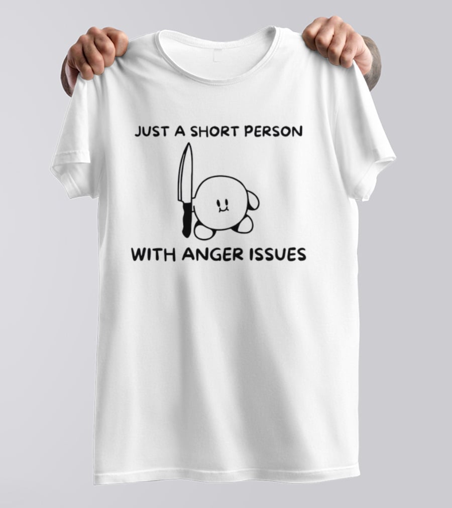 Just A Short Person With Anger Issues Sword T-Shirt