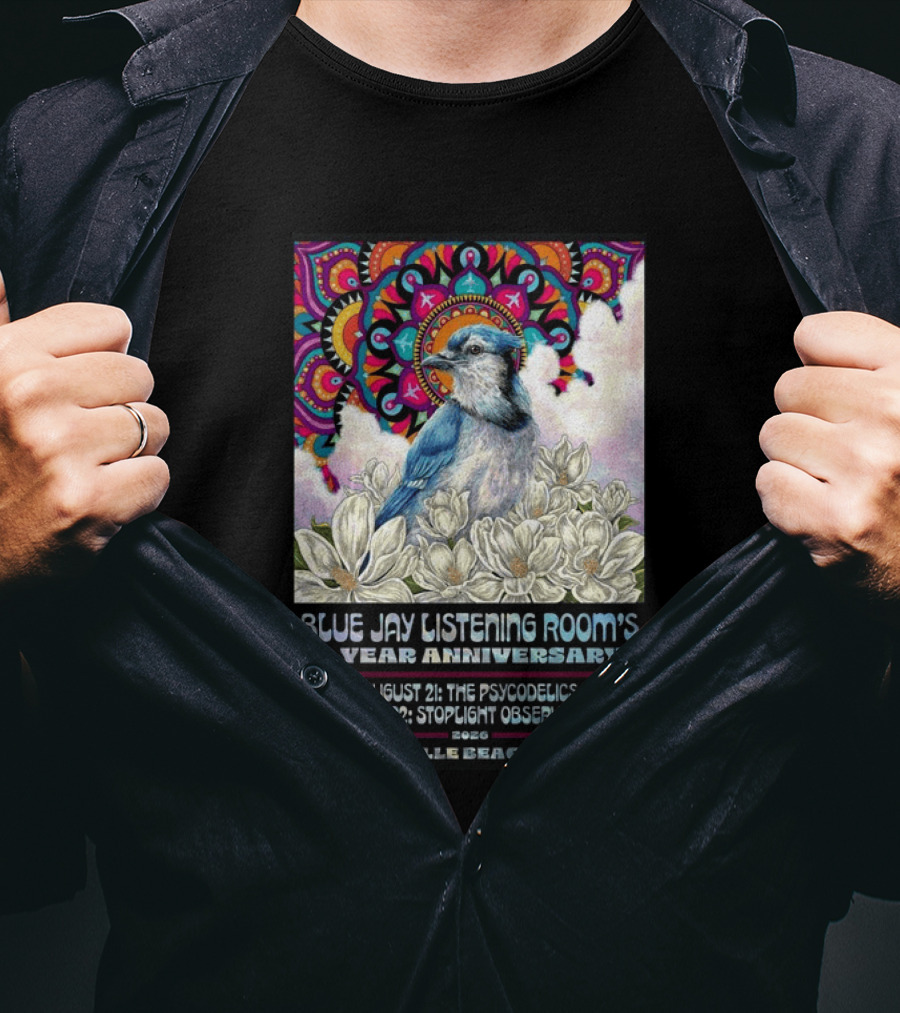 Blue Jay Listening Room's 9 Year Anniversary August 21 The Psycodelics August 22 Stoplight Observations 2026 Jacksonville Beach Florida T-Shirt