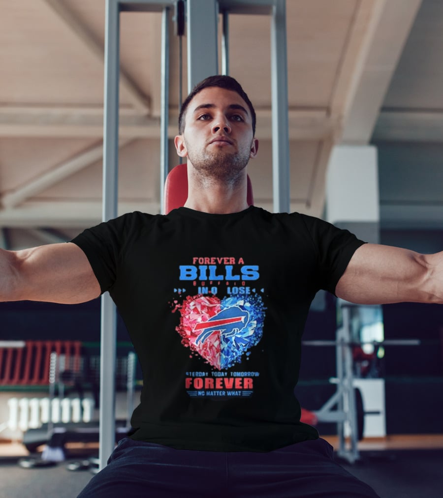 Buffalo Bills Forever No Matter What Heart Diamond Team Spirit T-Shirt
