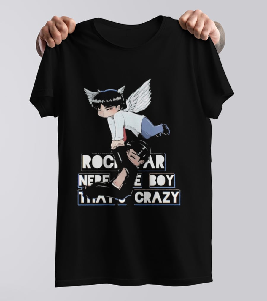 Rockstar Never The Boy That's Crazy T-Shirt