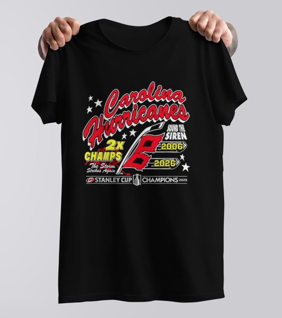 Carolina Hurricanes 2X Champs Sound The Siren Stanley Cup Champions 2006 2018 T-Shirt