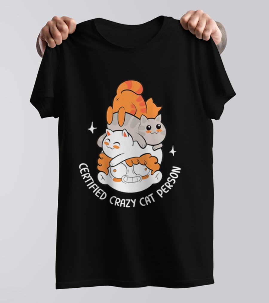 Certified Crazy Cat Person Playful Cartoon Cats T-Shirt