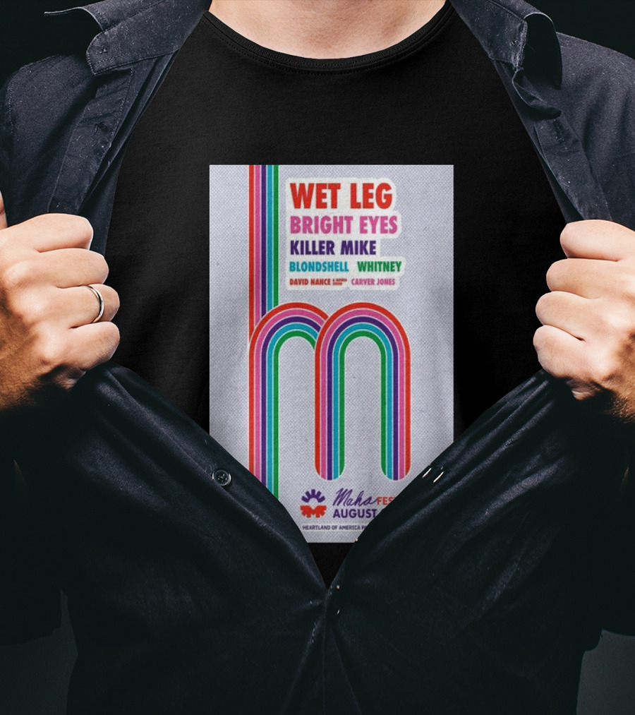 Wet Leg Bright Eyes Maha Festival Kansas City August 8 2026 Heartland Of America Park T-Shirt