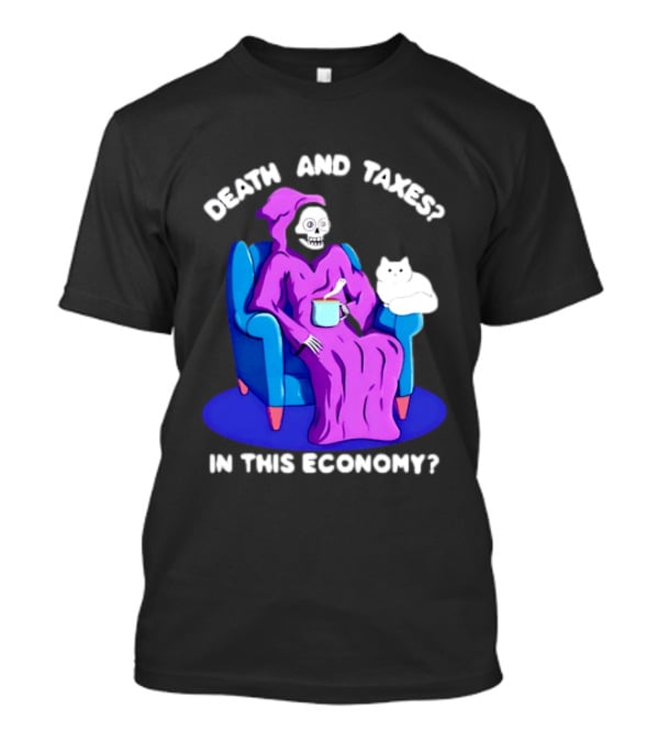 Death And Taxes Grim Reaper With Cat In This Economy T-Shirt