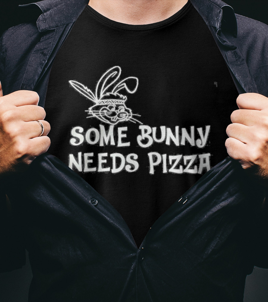 Easter Some Bunny Needs Pizza Funny Rabbit And Food Lovers T-Shirt