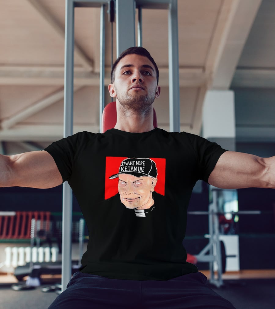 Elon Musk I Want More Ketamine Hat T-Shirt