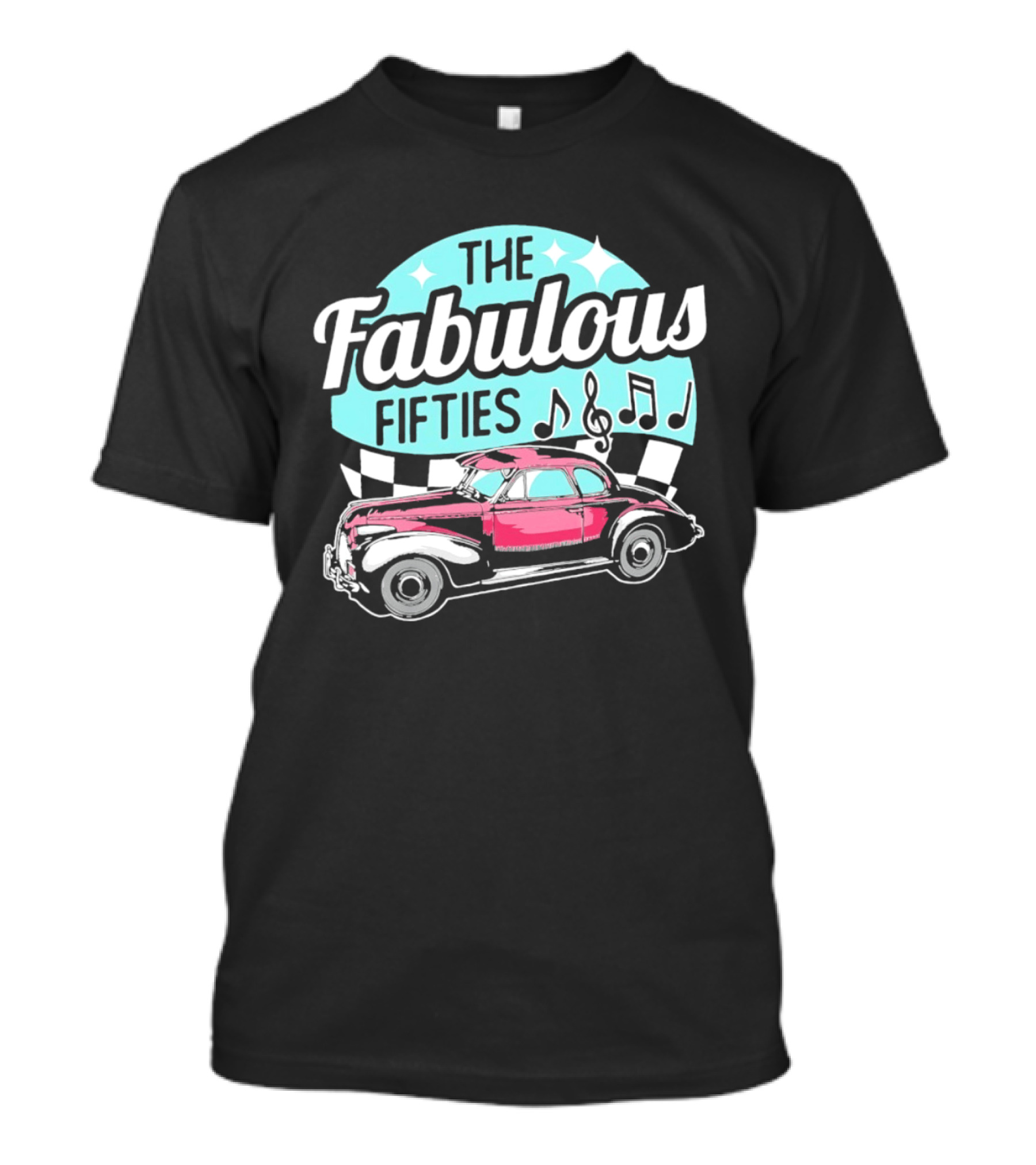 The Fabulous Fifties Car 1950s Rock And Roll Music Notes T-Shirt
