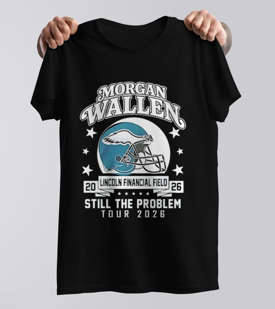 Morgan Wallen Still The Problem Tour 2026 Lincoln Financial Field Philadelphia Eagles T-Shirt