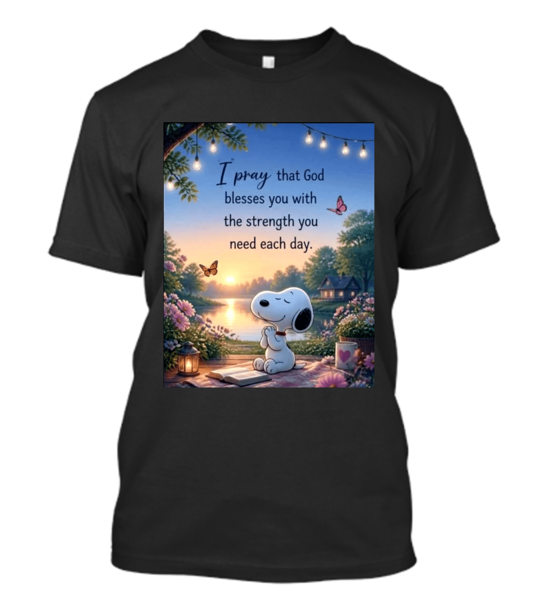 I Pray That God Blesses You With The Strength You Need Each Day Snoopy Peaceful Nature Scene T-Shirt