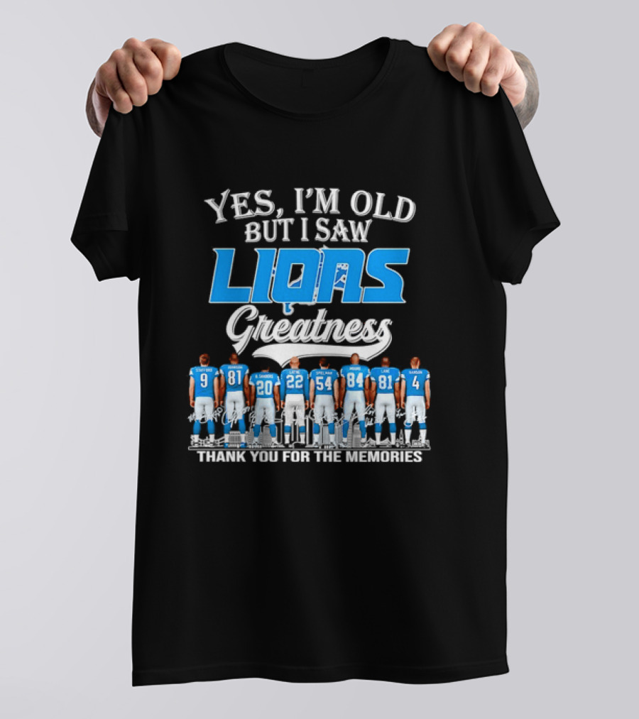 Yes I'm Old But I Saw Lions Greatness Thank You For The Memories T-Shirt