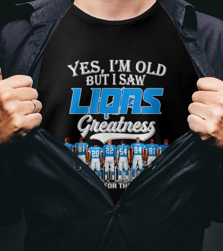 Yes I'm Old But I Saw Lions Greatness Thank You For The Memories T-Shirt