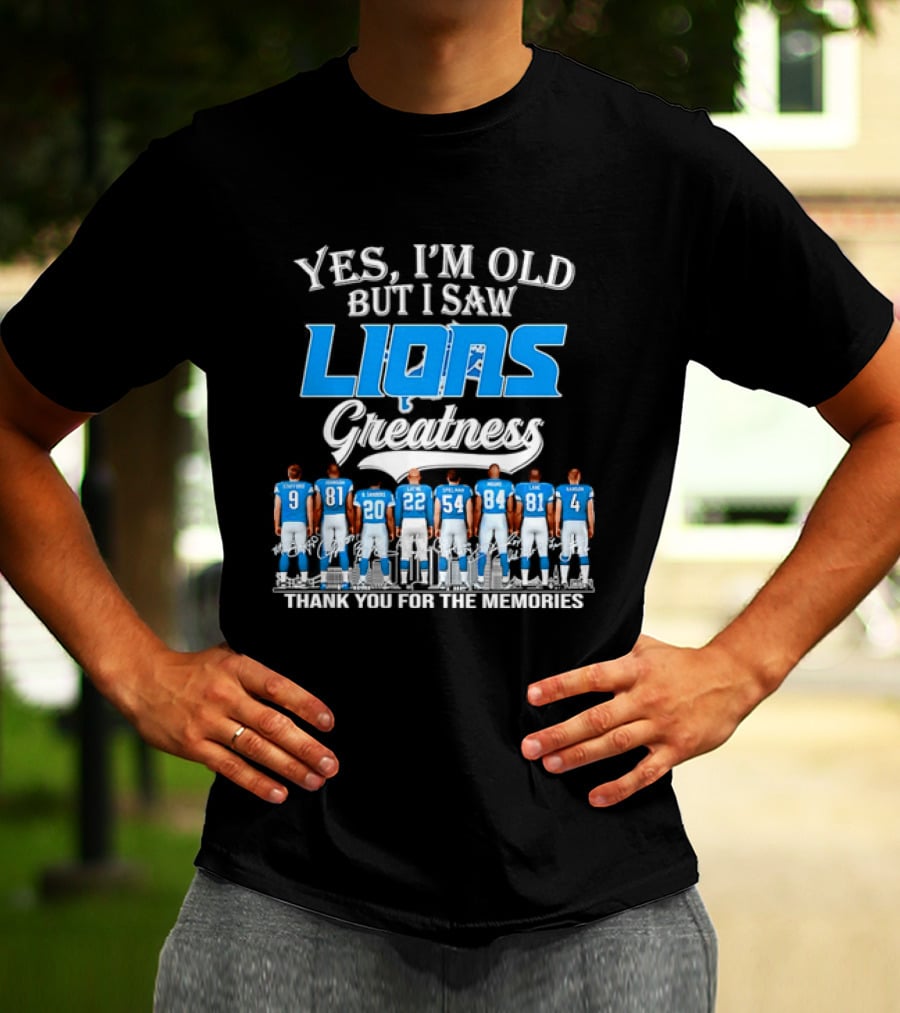 Yes I'm Old But I Saw Lions Greatness Thank You For The Memories T-Shirt