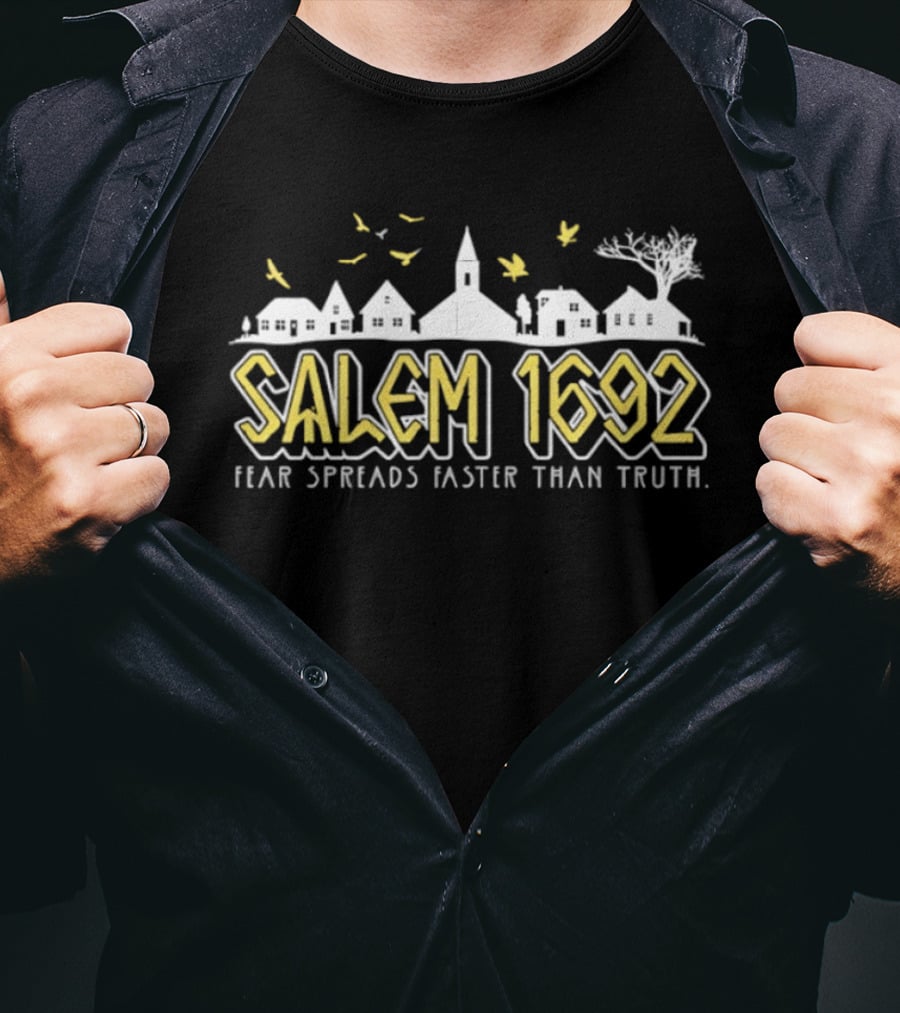 Salem 1692 Fear Spreads Faster Than Truth Village Silhouette And Birds T-Shirt