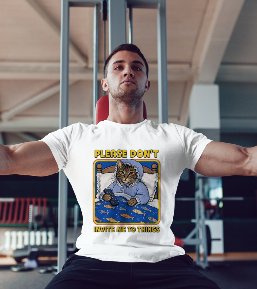Please Don't Invite Me To Things Cat In Bed With Fish Blanket T-Shirt