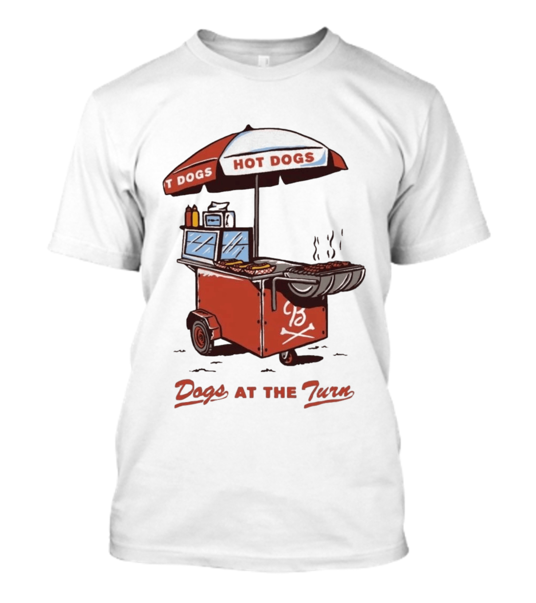 Dogs At The Turn Hot Dogs Cart With Tasty Grilled Food T-Shirt