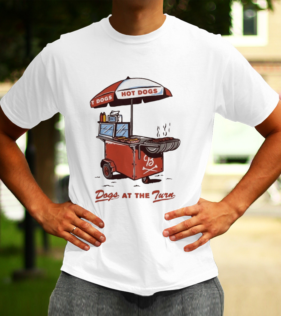 Dogs At The Turn Hot Dogs Cart With Tasty Grilled Food T-Shirt