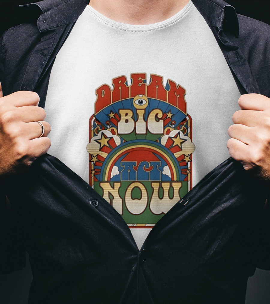 Dream Big Act Now Retro Rainbow Stars Motivational T-Shirt