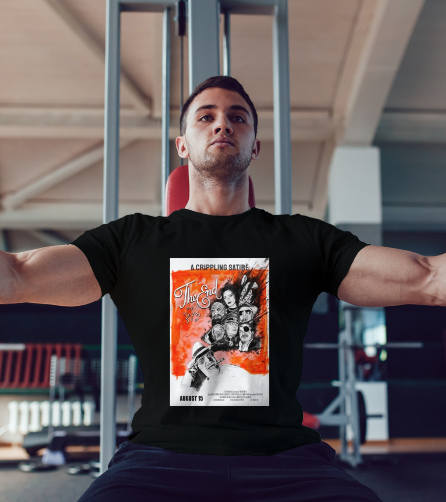 A Crippling Satire The End Of Tom Six August 15 Movie Art Comedy Satirical Characters T-Shirt
