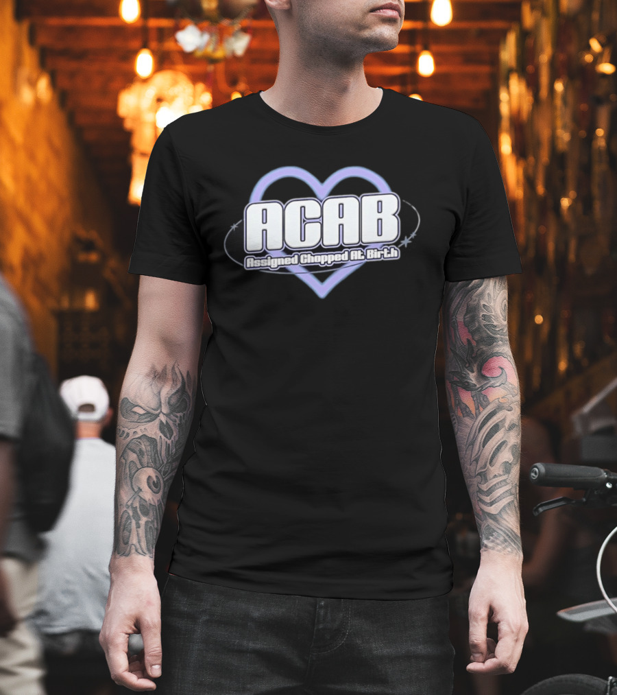 ACAB Assigned Chopped At Birth Heart Y2K Aesthetic T-Shirt
