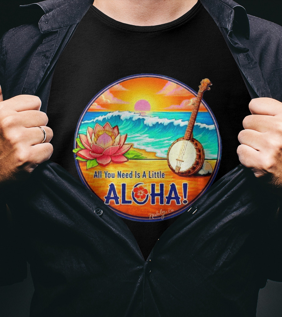 All You Need Is A Little Aloha Lotus Flower Sunset Ocean Banjo T-Shirt