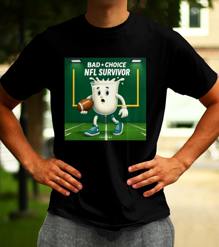 Bad Choice NFL Survivor Year Two Football Milk T-Shirt