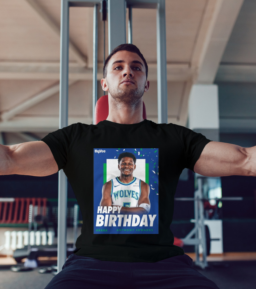 Happy Birthday Anthony Edwards Wolves Basketball Celebration T-Shirt