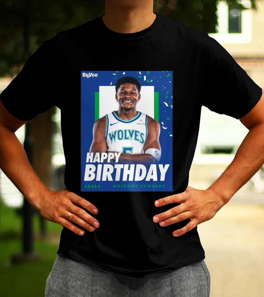 Happy Birthday Anthony Edwards Wolves Basketball Celebration T-Shirt