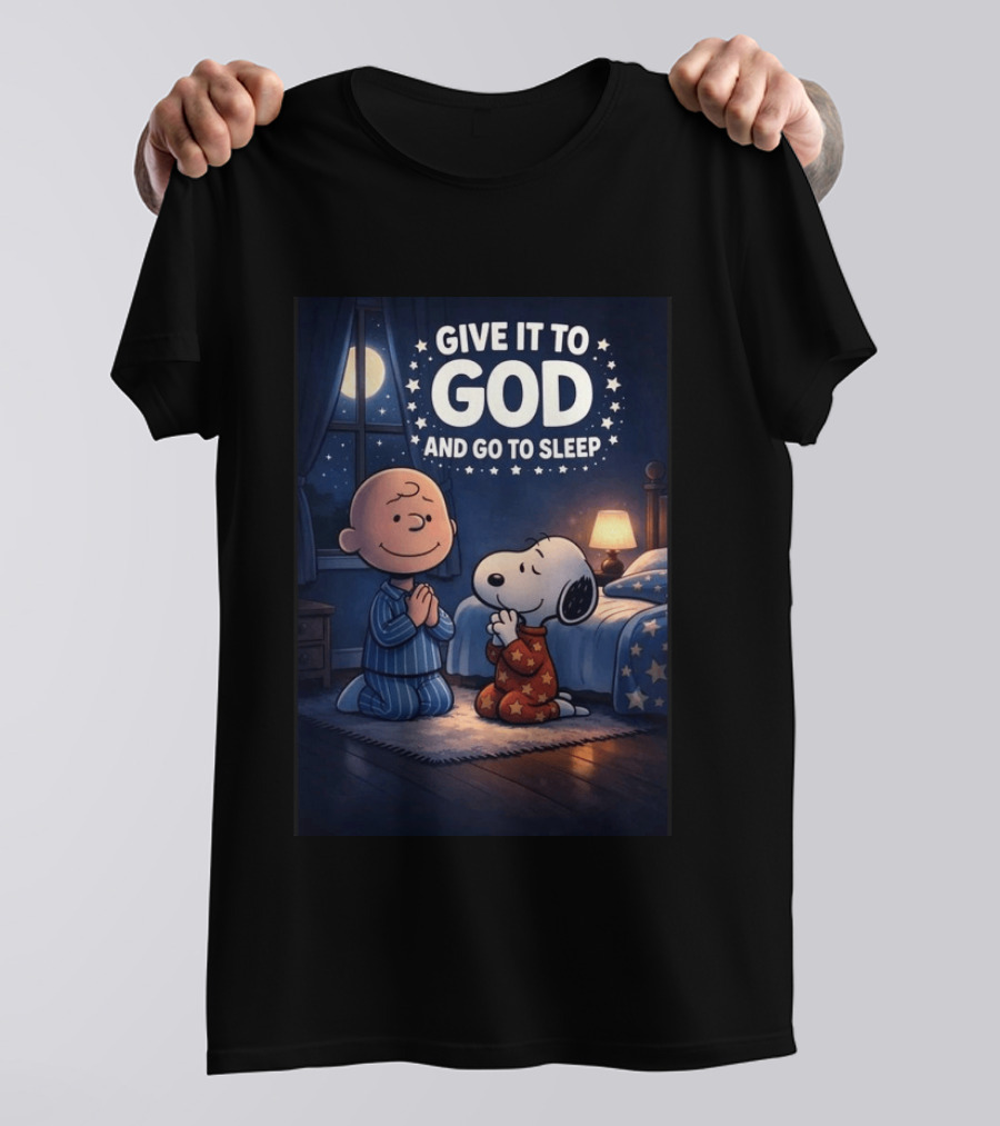 Give It To God And Go To Sleep Charlie Brown Snoopy Nighttime Scene T-Shirt