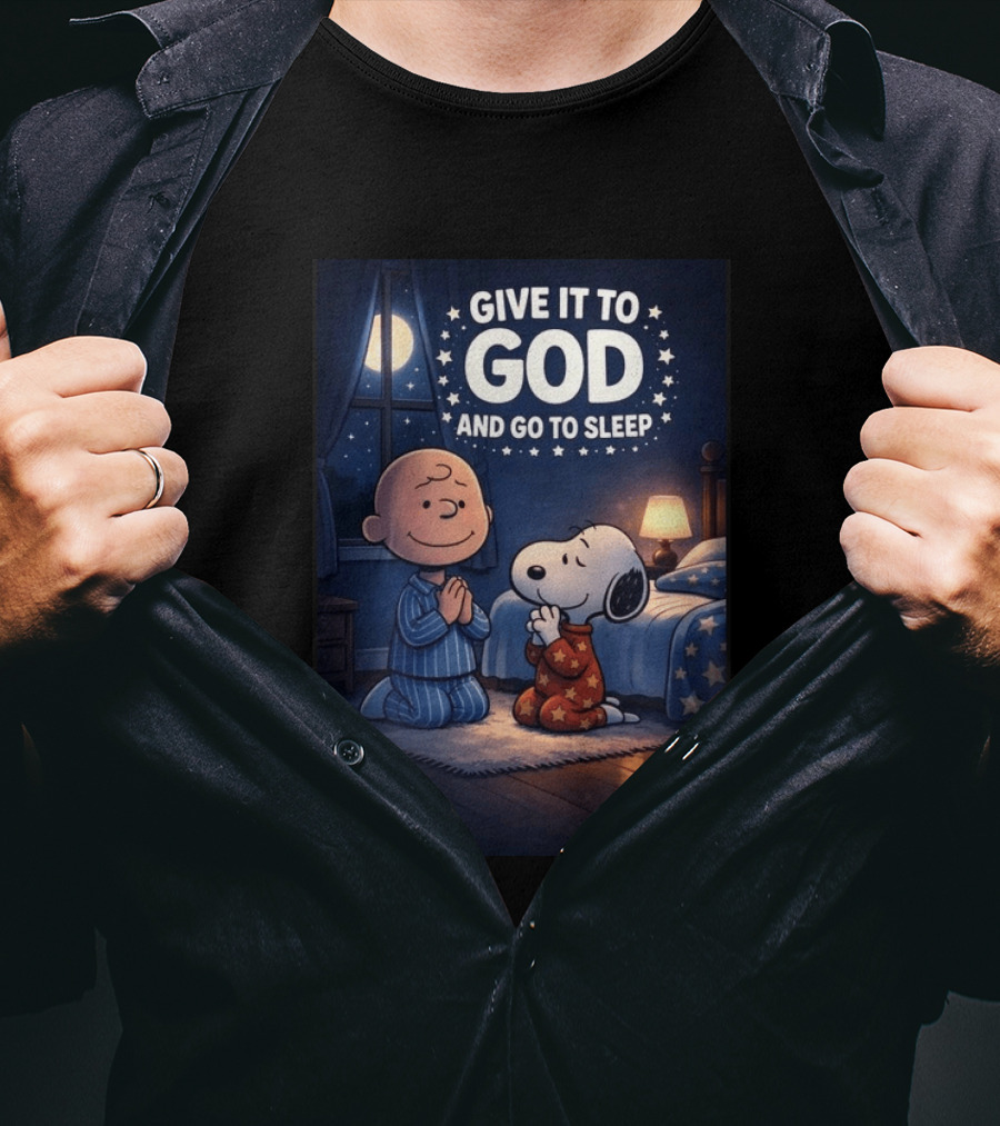 Give It To God And Go To Sleep Charlie Brown Snoopy Nighttime Scene T-Shirt
