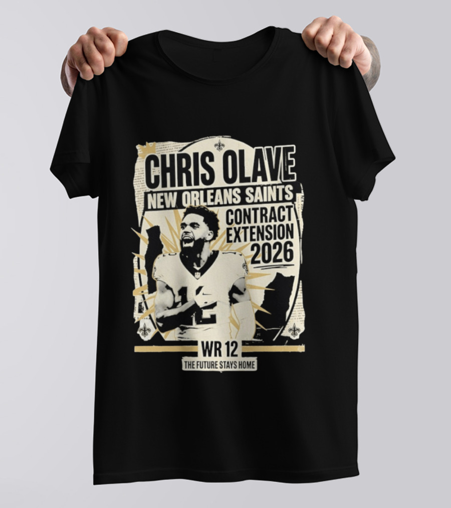 Chris Olave New Orleans Saints Contract Extension 2026 WR 12 The Future Stays Home T-Shirt