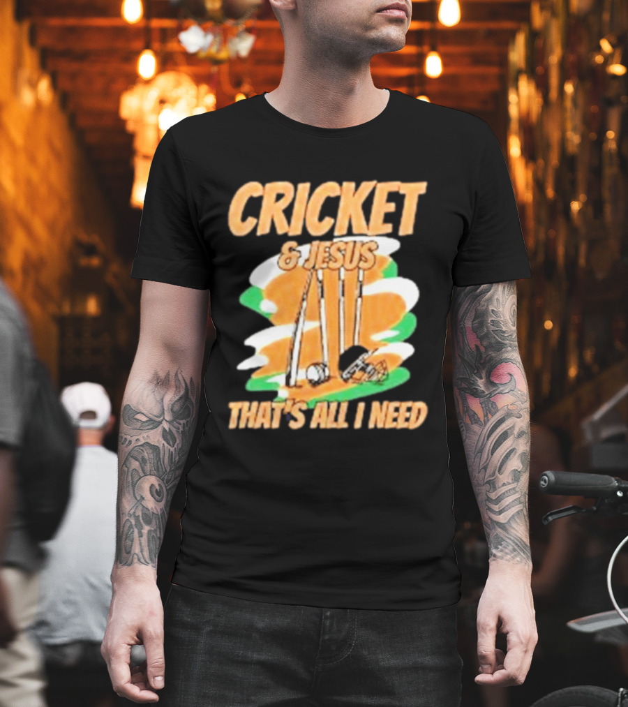 Cricket & Jesus That's All I Need Stumps Bails Bat And Ball T-Shirt