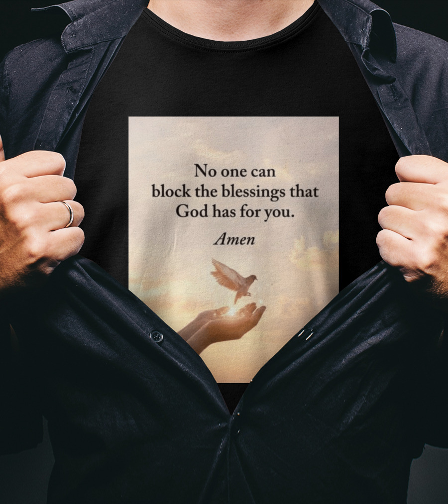 No One Can Block The Blessings That God Has For You Amen Hands Dove Sky Scene T-Shirt