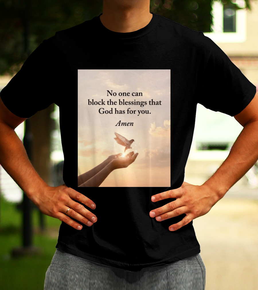 No One Can Block The Blessings That God Has For You Amen Hands Dove Sky Scene T-Shirt