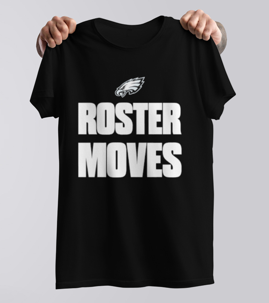 Philadelphia Eagles Roster Moves Team T-Shirt