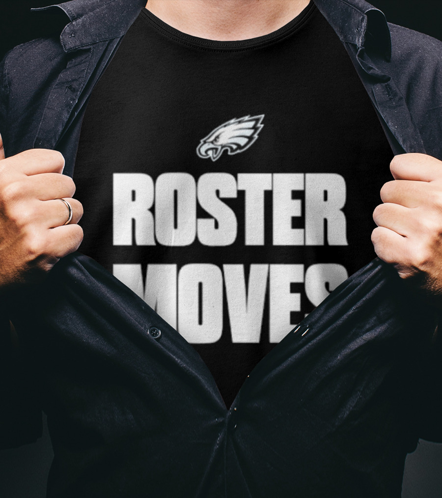 Philadelphia Eagles Roster Moves Team T-Shirt