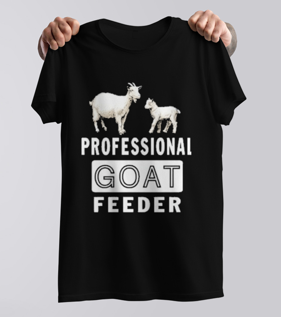 Professional Goat Feeder Funny Farmer Livestock Care T-Shirt