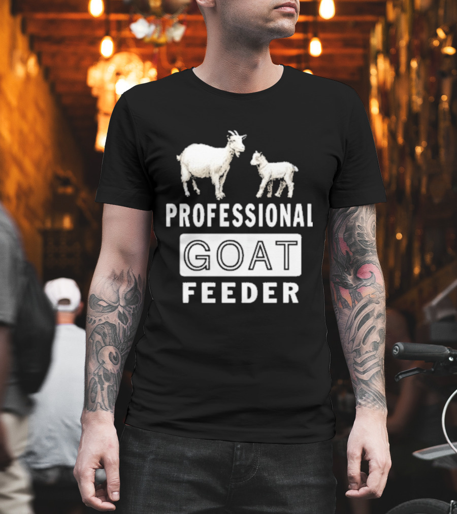 Professional Goat Feeder Funny Farmer Livestock Care T-Shirt