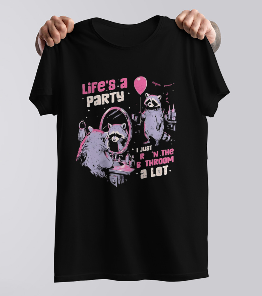 Raccoon Life's A Party I Just Cry In The Bathroom A Lot Balloon Mirror Reflection T-Shirt