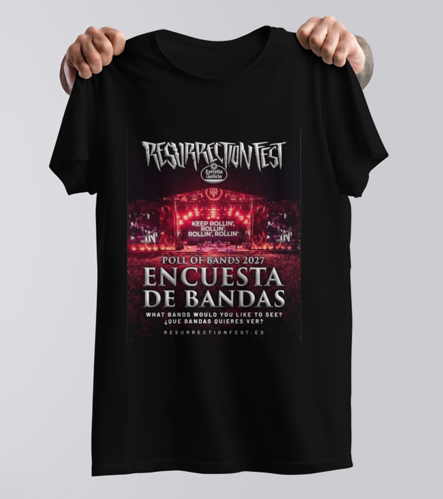 Resurrection Fest 2027 Band Poll Encuesta De Bandas Keep Rollin' Festival Stage T-Shirt