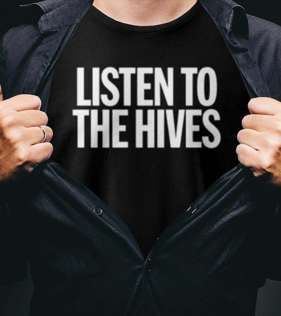 Listen To The Hives Store Merchandise Fan T-Shirt